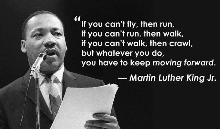 Whatever you do, you have to keep moving.
