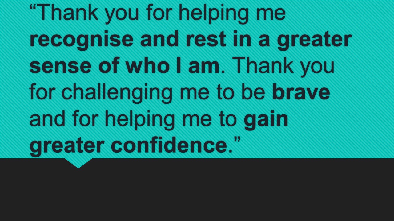 Gain greater confidence