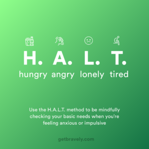 HALT - hungry, angry, lonely or tired?